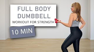 10 MINUTES FULL BODY DUMBBELL WORKOUT FOR STRENGTH QUICK HOME FITNESS ROUTINE [upl. by Glogau]