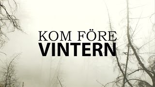 Kom före vintern [upl. by Ahsiaa]