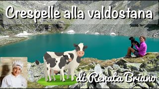 CRESPELLE ALLA VALDOSTANA [upl. by Sirtemed]