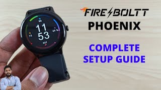 FireBoltt Phoenix Smartwatch Full Setup Guide [upl. by Davidoff]