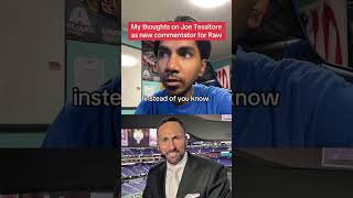 My thoughts on Joe Tessitore as the new commentator for Raw wwe [upl. by Aihsein]