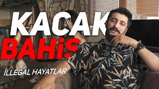 KAÇAK BAHİSÇİLER  İllegal Hayatlar  01journos  Röportaj Adam [upl. by Nahte]