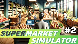 Supermarket Simulator 2  Симулятор Бизнеса  Расширение и новая лицензия [upl. by Retlaw408]