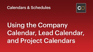 How to Use the Company Calendar Lead Calendar and Project Calendars Most Effectively [upl. by Esteban]