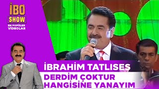 Derdim Çoktur Hangisine Yanayım  İbrahim Tatlıses  Canlı Performans [upl. by Carline852]