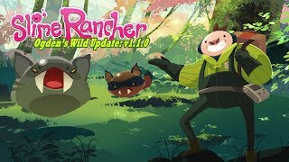 Slime Rancher  Ogdens Wild Update Trailer [upl. by Mulligan297]