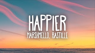 Marshmello Bastille  Happier Lyrics [upl. by Gawlas449]