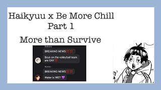 Haikyuu x Be More Chill Part 1  More than Survive [upl. by Alonso]