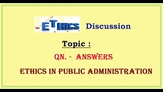 Ethics Discussion for IAS Ethics in public administration  L D5 [upl. by Catarina]