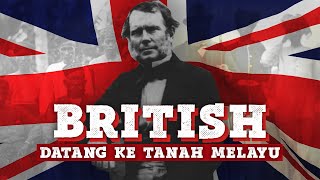 Bagaimana Penjajah British Datang Ke Tanah Melayu [upl. by Anema]