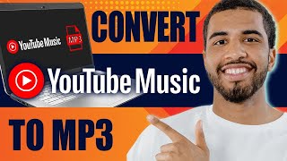 How to Convert YouTube Music to MP3 2024 [upl. by Jenica]