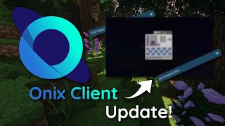 Onix Client  Update 6 [upl. by Eelarat506]