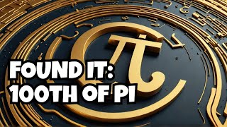 I Found the 100th Digit of Pi [upl. by Markus]