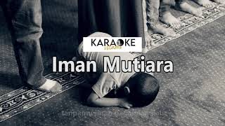 KARAOKE IMAN MUTIARA LIRIK [upl. by Miles574]