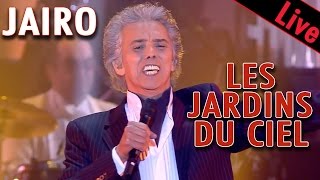 Jairo  Les jardins du ciel  Live dans les années bonheur [upl. by Colley533]