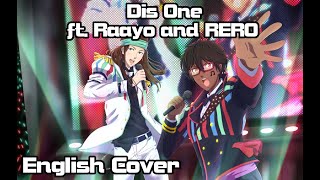 【Rage ft Raayo and RERO】Dis One IDOLiSH7 Full English Cover [upl. by Alyek]