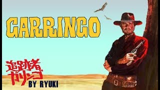 Garringo  Dead Are Countless  追跡者ガリンゴ cover by RYUKI [upl. by Annaek135]