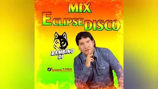 MIX DISCO GRUPO ECLIPSE 🇧🇴BAMBINODJ🇧🇴 [upl. by Call676]