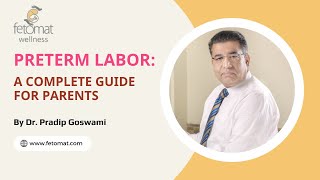 Preterm Labor Premature Birth A Complete Guide for Parents  Dr Pradip Goswami [upl. by Stephannie959]