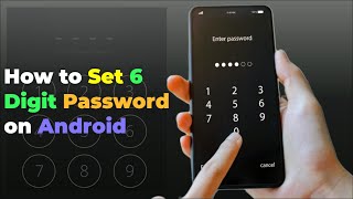 How to Setup Six Digit Passwords for Android Phone [upl. by Shayna829]