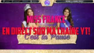 MISS FRANCE 2016 EN DIRECT SUR MA CHAÎNE Venez nombreux [upl. by Annuhsal]