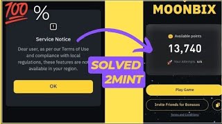 MOONBIX Binance Project issue Not Opening Service Notice Solved 💯 MOONBIX Problem Solved 💯 [upl. by Rego]