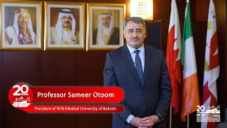 RCSI Bahrain 20th Anniversary  Message from Professor Sameer Otoom [upl. by Ellenor]