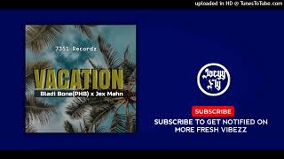 VACATION 2024 PNG MUSIC  Bladi Bone PHB X Jex Mahn [upl. by Hump]