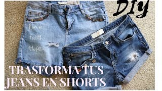 DIY  TRANSFORMA TUS JEANS EN SHORTS [upl. by Auqinom]