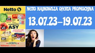 NETTO NOWE PROMOCJE W TYM TYGODNIU 130723190723 [upl. by Dolhenty]