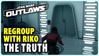 Regroup with Riko  The Truth  Star Wars Outlaws [upl. by Anillehs]