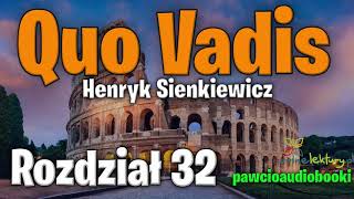 Quo Vadis  Rozdział 32  Henryk Sienkiewicz  Audiobook za darmo  pawcioaudiobooki [upl. by Armillia]