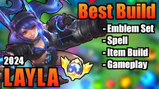 LAYLA BEST BUILD 2024  TOP 1 GLOBAL LAYLA BUILD  LAYLA  MOBILE LEGENDS  MLBB [upl. by Ahseken338]