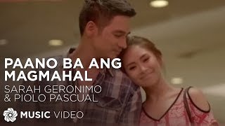 Paano Ba Ang Magmahal  Sarah Geronimo and Piolo Pascual The Breakup Playlist Music Video [upl. by Aeet9]