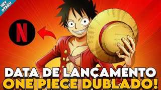 BOMBA CONFIRMADA DATA DE LANÇAMENTO DE NOVOS EPISÓDIOS DE ONE PIECE DUBLADO NA NETFLIX PUNK HAZARD [upl. by Siraf]