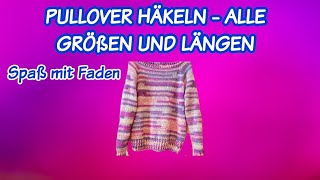 PULLOVER HÄKELN  ALLE GRÖßEN UND LÄNGEN [upl. by Nitsoj]