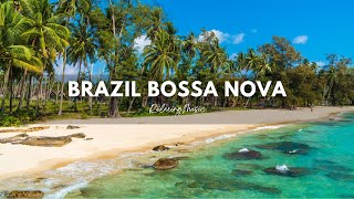 Brazil Bossa Nova 🌴☀️ Relaxing Music [upl. by Trub]