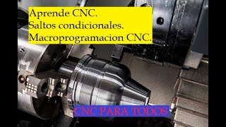 Aprende CNC Saltos condicionales [upl. by Attevroc]