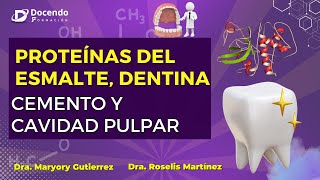 Proteínas Específicas del Esmalte Dentina Cemento y Cavidad Pulpar [upl. by Avlis]