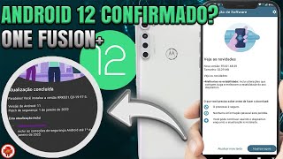 MOTO ONE FUSION PLUS ATUALIZOU PRO ANDROID 11 VAI RECEBER O ANDROID 12 [upl. by Nnaihs]