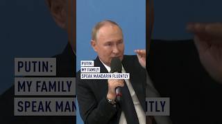 Putin My family speak Mandarin fluently [upl. by Elburr]