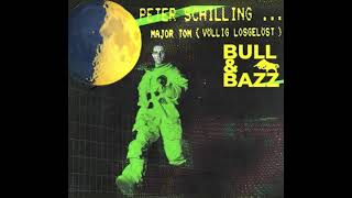 Peter Schilling  Major Tom Völlig losgelöst Bull amp Bazz Bootleg Remix [upl. by Gustin]