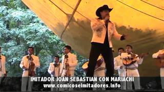 Imitador Joan Sebastian con Pistas con Mariachi ó con Banda Whats 5513538159 19898574 [upl. by Adyela]