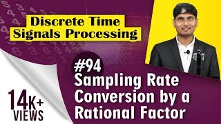 What is Sampling Rate Conversion by a rational factor in Discrete Time Signal Processing [upl. by Nosiaj111]