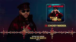 19  JB MPIANA  CHOISY MATATA  BALLE DE MATCH Audio Officiel [upl. by Cherey535]