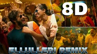 ELLULLERI REMIX SONG 8D  OLLULLERU SONG  AJAGAJANDHARAM ajagajantharam ollulleru dj remix [upl. by Nrubua35]