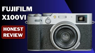 Fujifilm X100VI HONEST Review [upl. by Nahgen935]