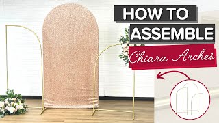 How To Assemble Chiara Arches  Arch Party Backdrop Tutorial [upl. by Manson419]