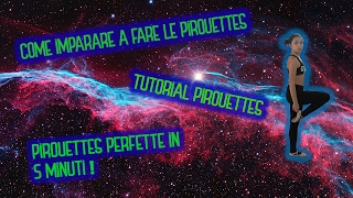 IMPARARE A FARE LE PIROUETTES  TUTORIAL PIROUETTES [upl. by Mary]