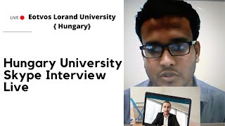 Hungary University Skype Interview Live  ELTE [upl. by Oramug]